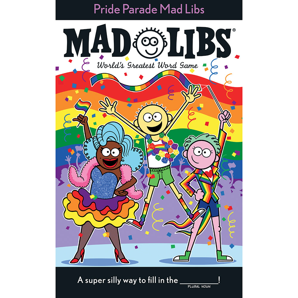 Pride Parade Mad Libs front cover with a drag queen and friends under a rainbow flag and confetti